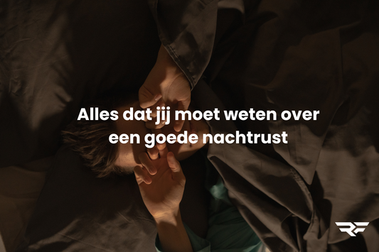 De RaveFit Slaapgids: Hoe Verbeter jij je Nachtrust?