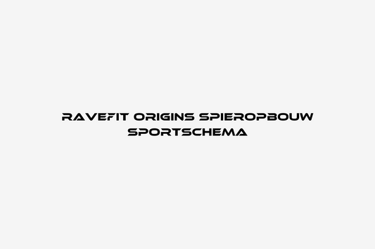 RaveFit Origins Spieropbouw Sportschema