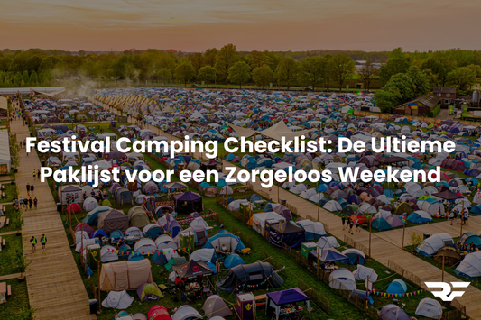Festival Camping Checklist: Ultieme Paklijst voor Intents, Defqon.1, Decibel Outdoor & Andere Festivals