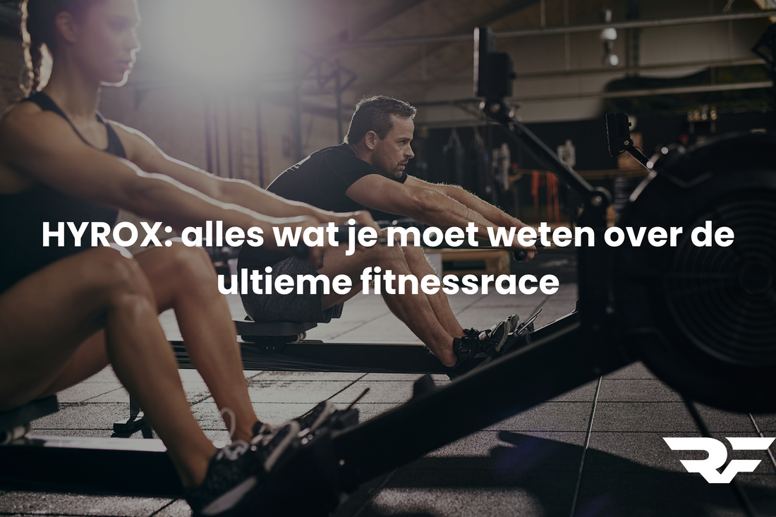 HYROX: alles wat je moet weten over de ultieme fitnessrace